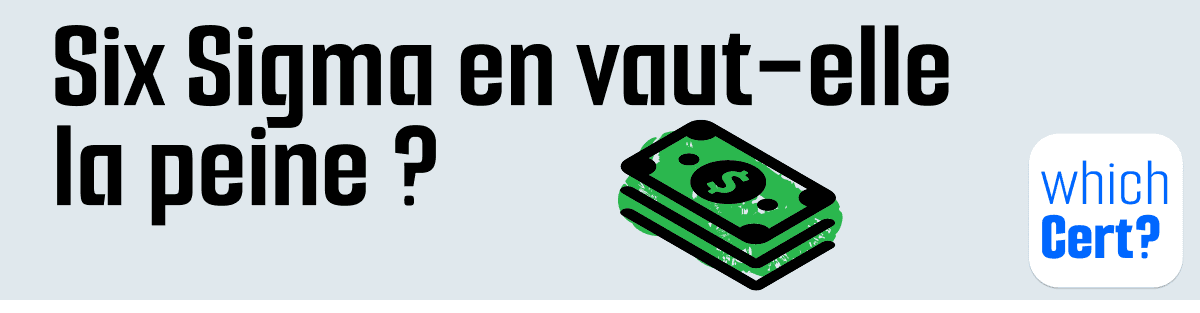 six sigma en vaut elle la peine
