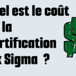 Combien coûte la certification Six Sigma