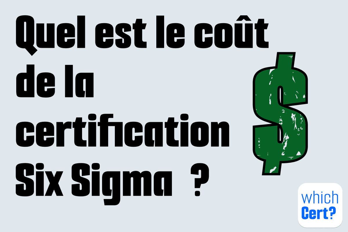 Combien coûte la certification Lean Six Sigma